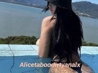 Alicetaboodirtyanalx
