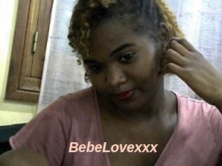 BebeLovexxx