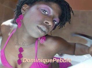 DominiquePebble