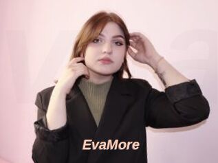 EvaMore