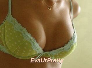 EvaUrPretty