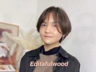 Editafulwood