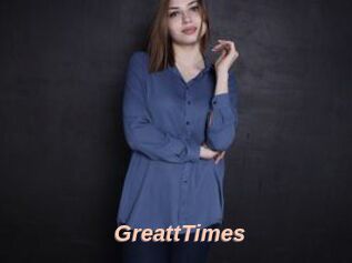 GreattTimes