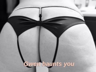 Gwen_haunts_you