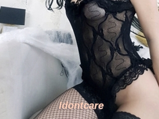 Idontcare