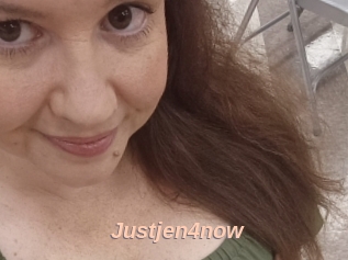 Justjen4now
