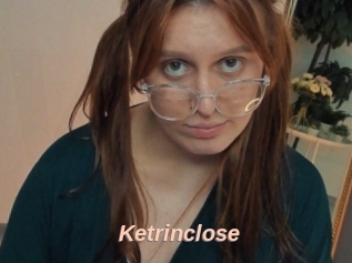 Ketrinclose