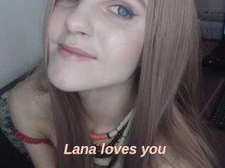 Lana_loves_you