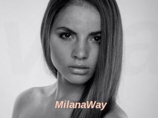 MilanaWay