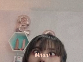 Milaiii