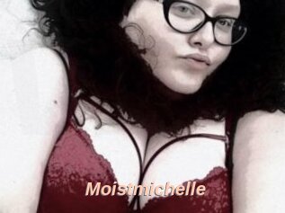 Moistmichelle