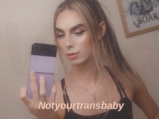 Notyourtransbaby