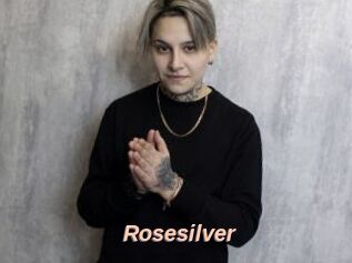 Rosesilver