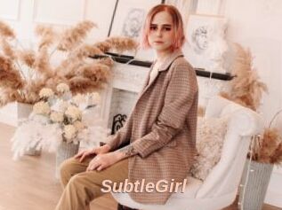 SubtleGirl