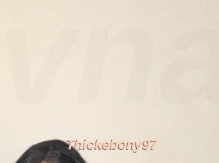 Thickebony97