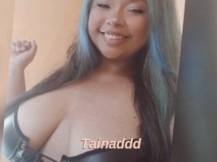 Tainaddd