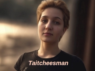 Taitcheesman