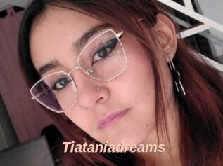Tiataniadreams