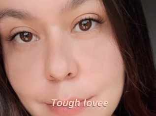Tough_lovee