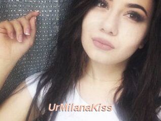 UrMilanaKiss_