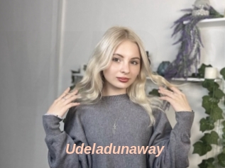Udeladunaway