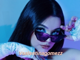 Vaalentinagomezz