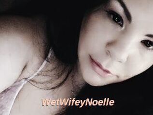 WetWifeyNoelle