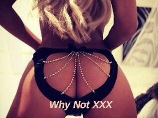 Why_Not_XXX