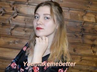 Youmakemebetter
